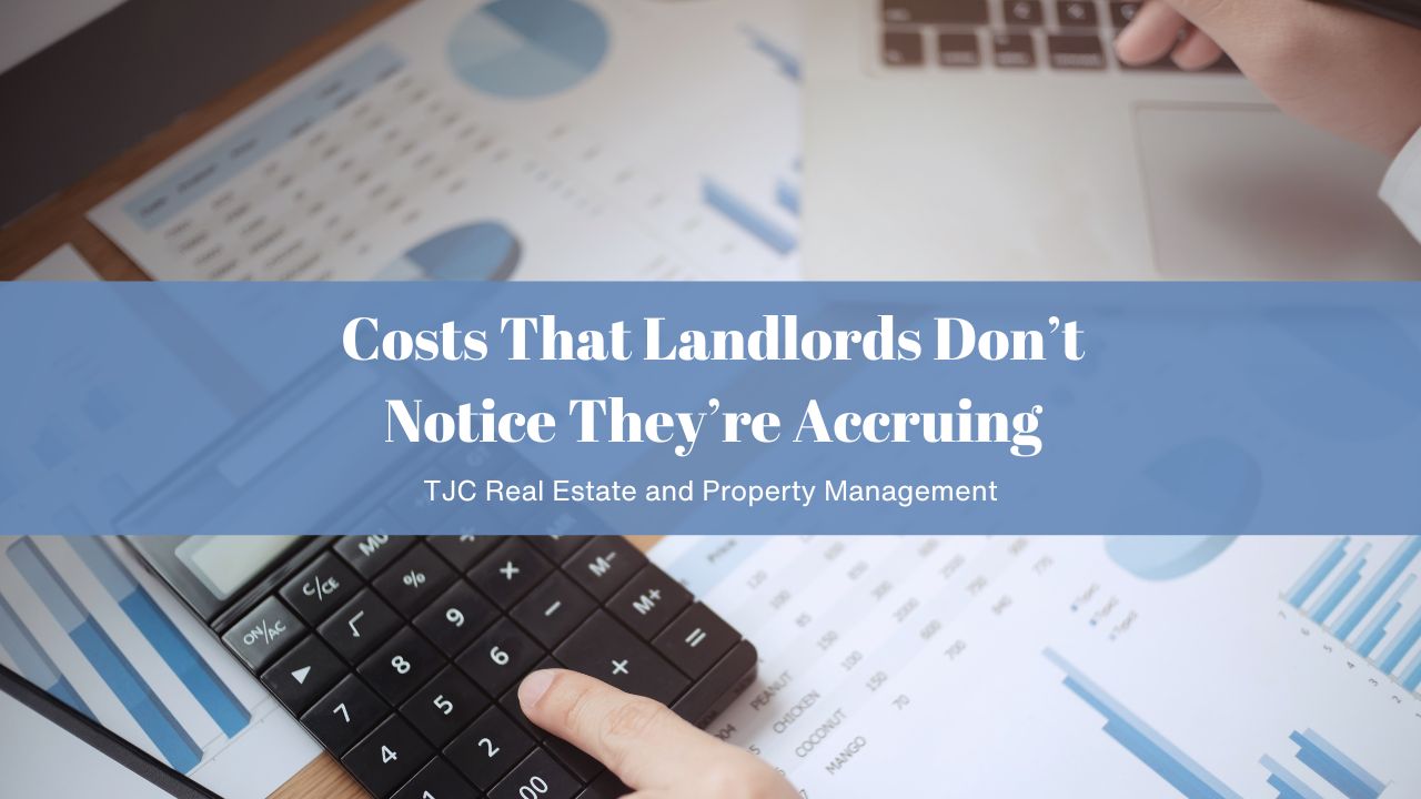 Costs That Landlords Don’t Notice They’re Accruing
