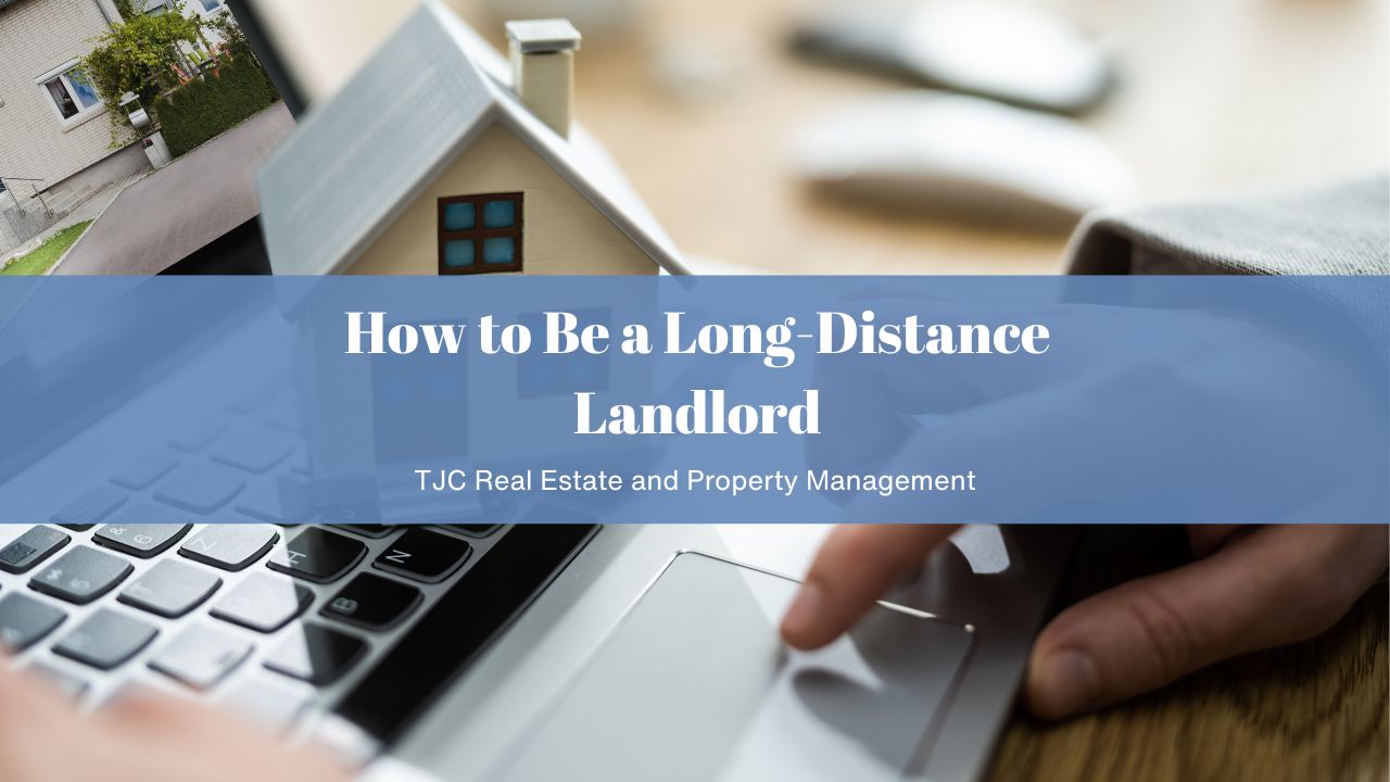 How to Be a Long-Distance Landlord